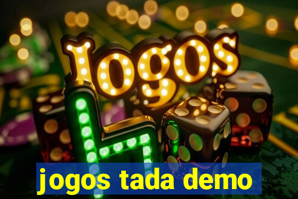 jogos tada demo